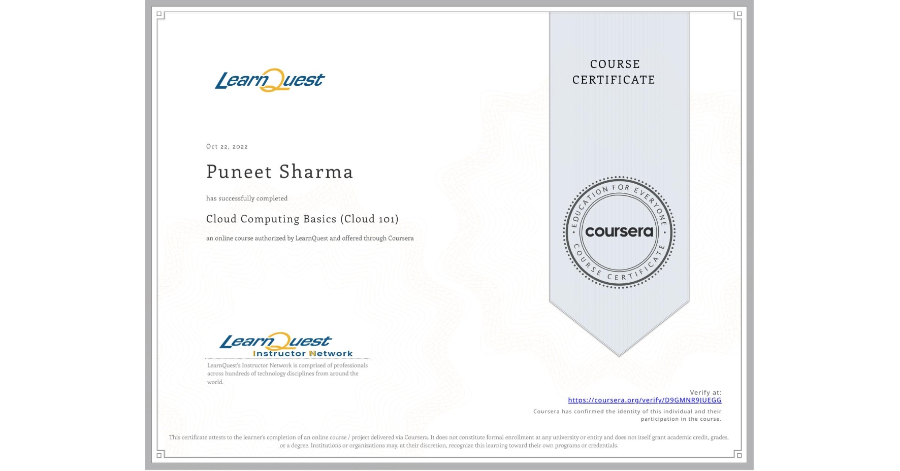 View certificate for Puneet Sharma, Cloud Computing Basics (Cloud 101), an online non-credit course authorized by LearnQuest and offered through Coursera