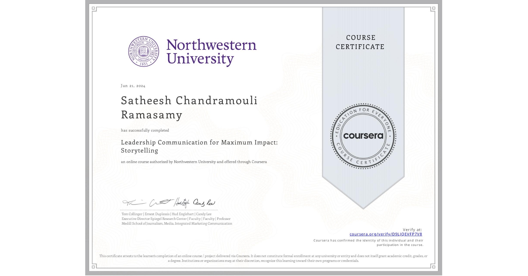 View certificate for Satheesh Chandramouli  Ramasamy, Leadership Communication for Maximum Impact: Storytelling, an online non-credit course authorized by Northwestern University and offered through Coursera