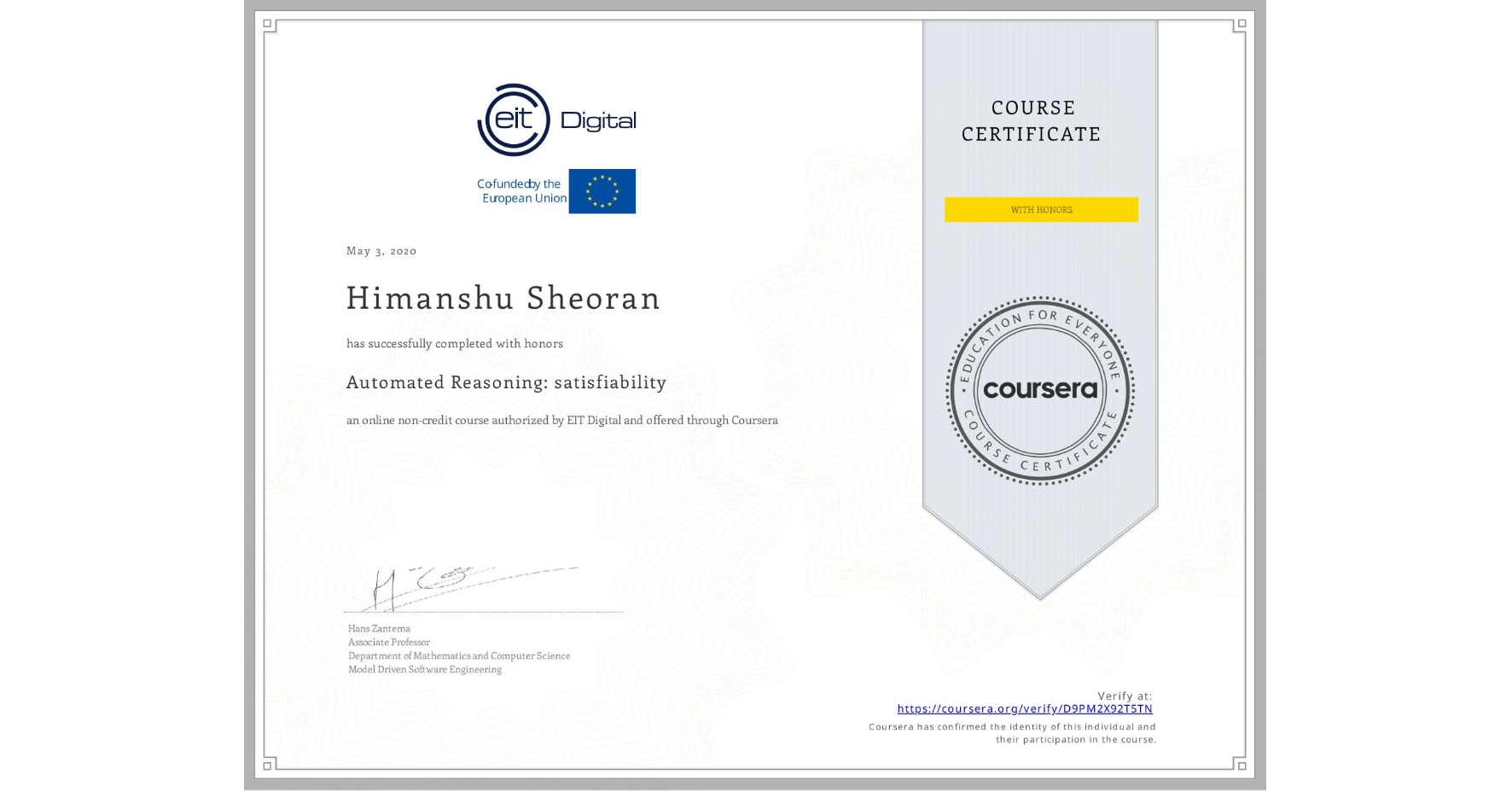 View certificate for Himanshu Sheoran, Automated Reasoning: satisfiability, an online non-credit course authorized by EIT Digital  and offered through Coursera