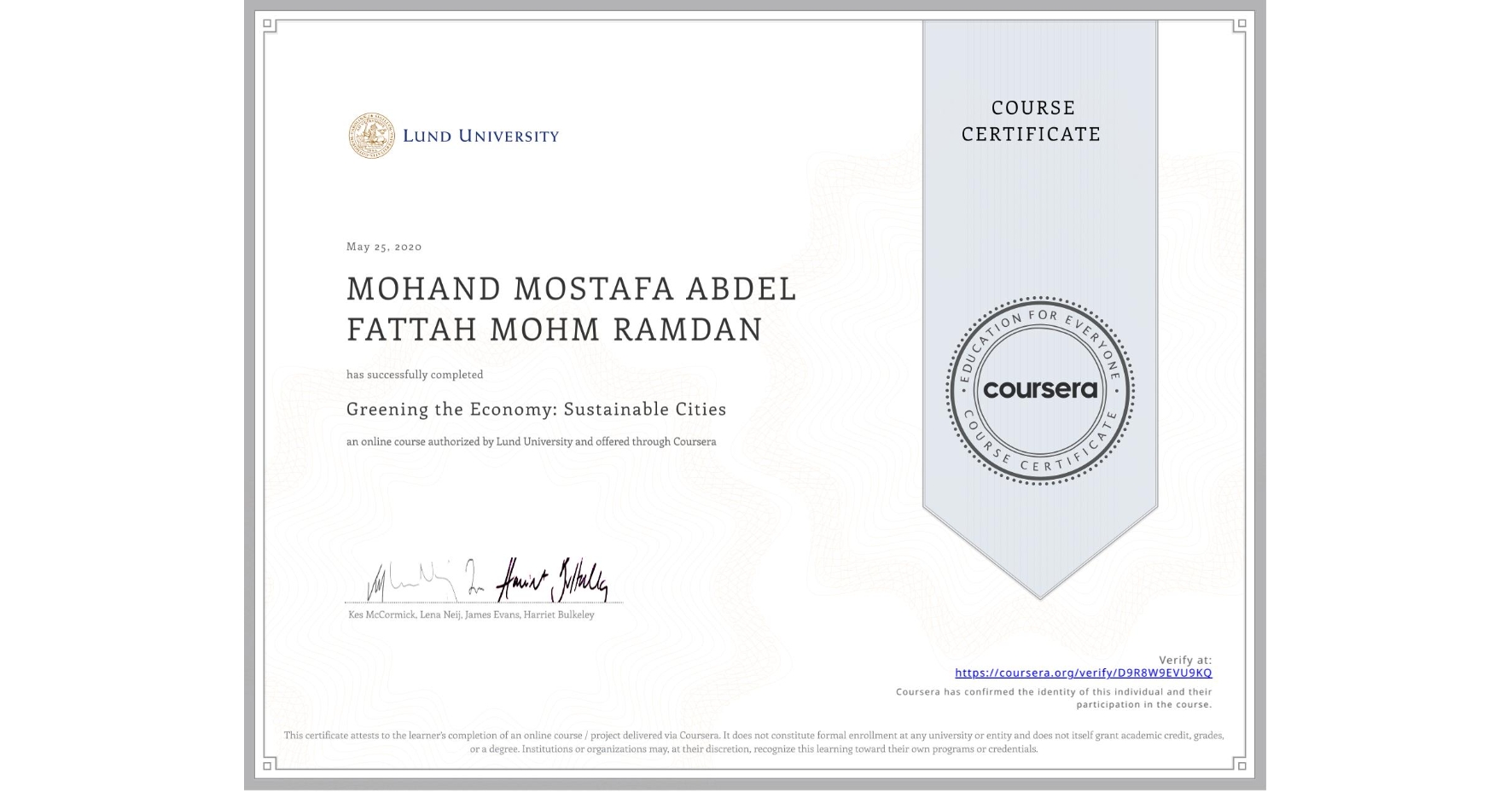 View certificate for MOHAND MOSTAFA ABDEL FATTAH MOHM  RAMDAN, Greening the Economy: Sustainable Cities, an online non-credit course authorized by Lund University and offered through Coursera