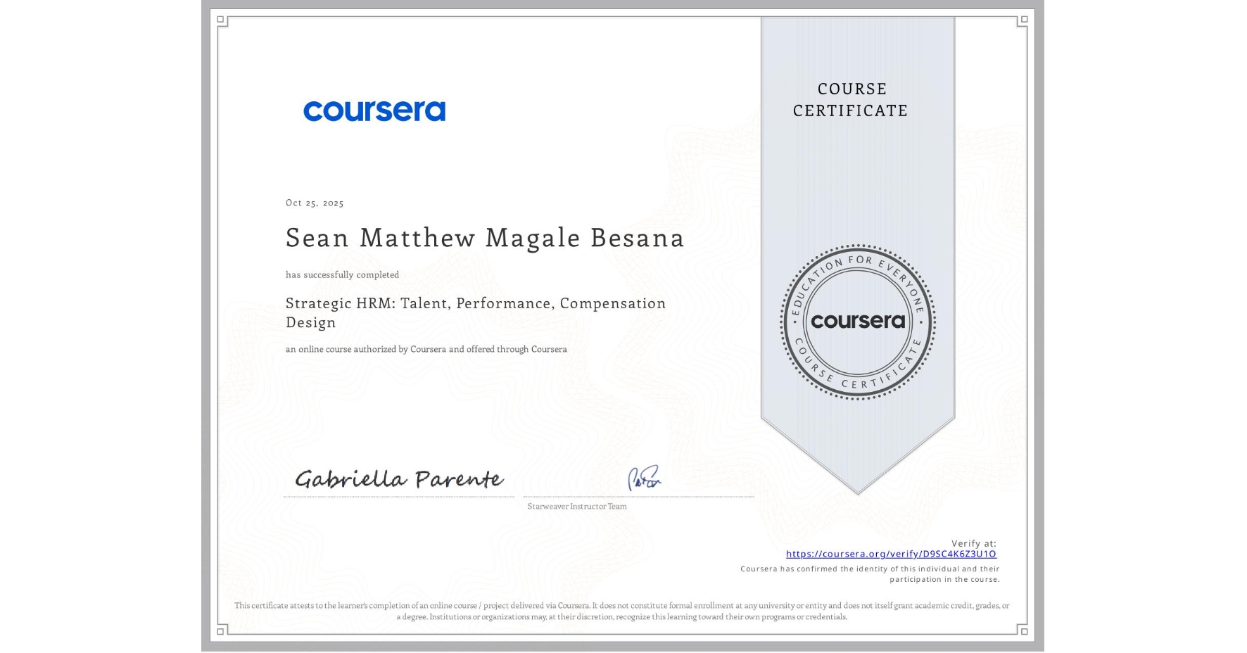 View certificate for Sean Matthew Magale Besana, Strategic HRM: Talent, Performance, Compensation Design, an online non-credit course authorized by Coursera and offered through Coursera