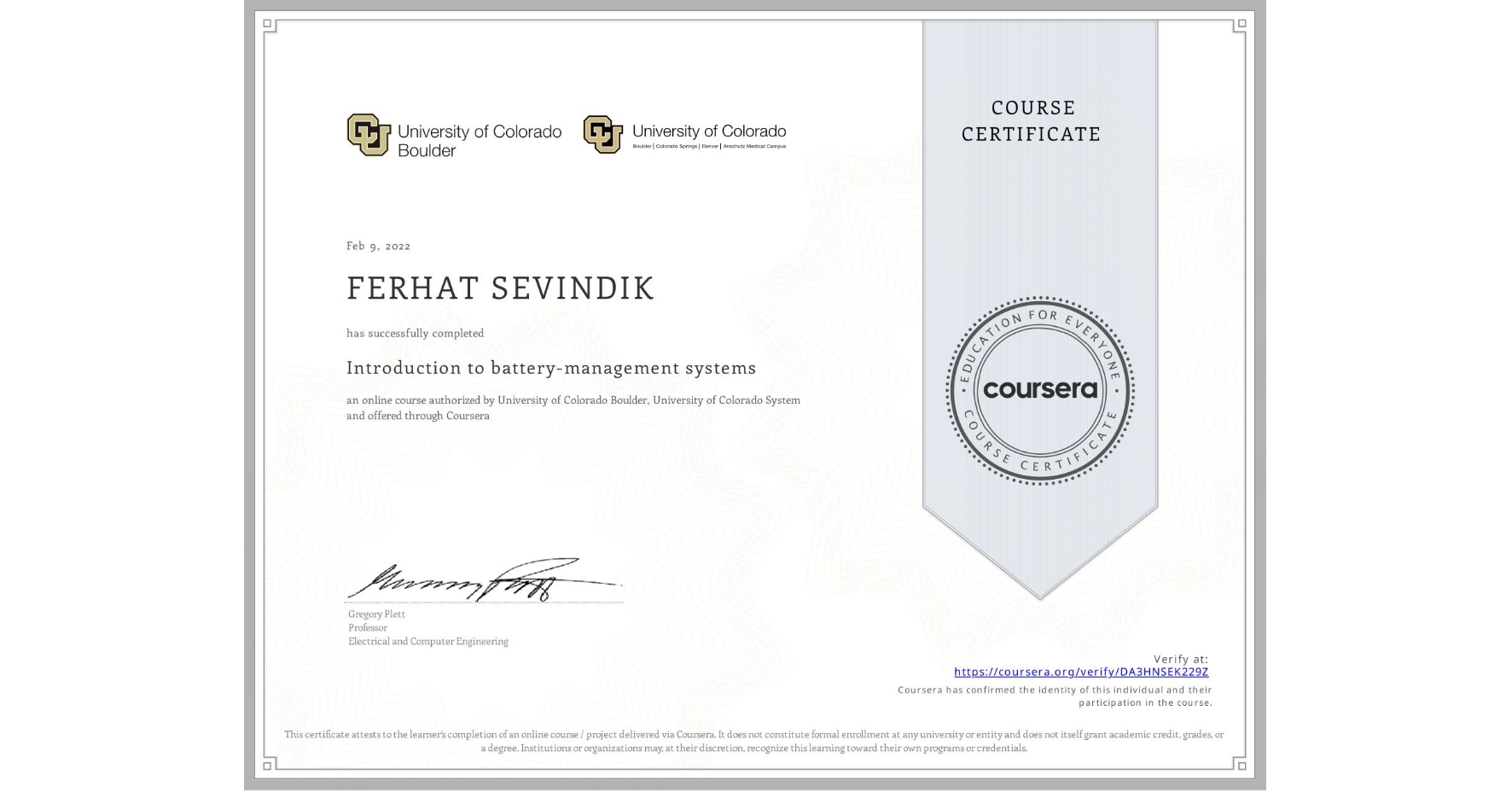 View certificate for FERHAT SEVINDIK, Introduction to battery-management systems, an online non-credit course authorized by University of Colorado Boulder & University of Colorado System and offered through Coursera