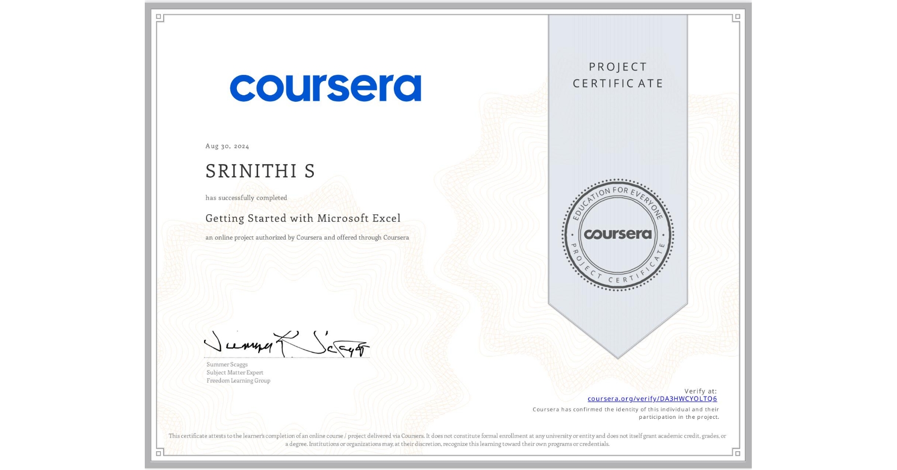 View certificate for SRINITHI S, Getting Started with Microsoft Excel, an online non-credit course authorized by Coursera and offered through Coursera