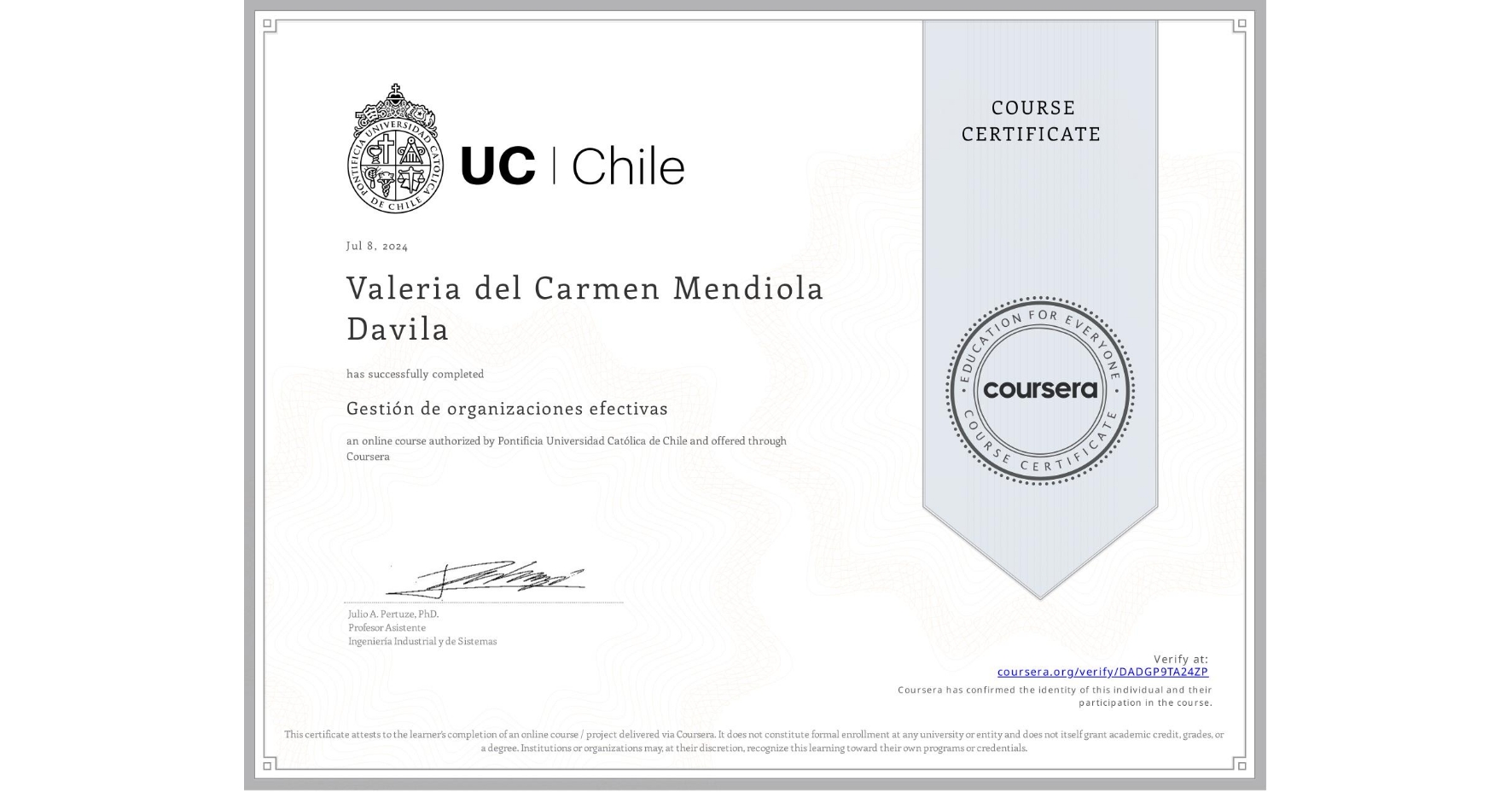 View certificate for Valeria del Carmen  Mendiola Davila, Gestión de organizaciones efectivas, an online non-credit course authorized by Pontificia Universidad Católica de Chile and offered through Coursera