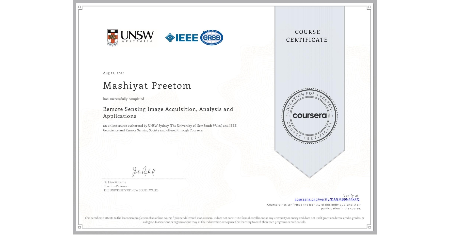 View certificate for Mashiyat Preetom, Remote Sensing Image Acquisition, Analysis and Applications, an online non-credit course authorized by UNSW Sydney (The University of New South Wales) & IEEE Geoscience and Remote Sensing Society and offered through Coursera