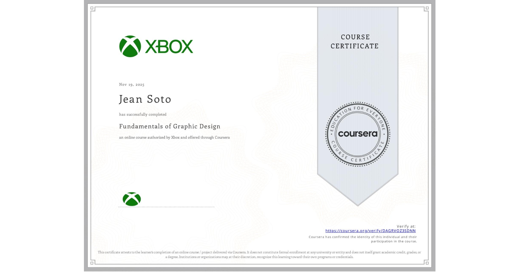 View certificate for Jean Soto, Fundamentals of Graphic Design, an online non-credit course authorized by Xbox and offered through Coursera