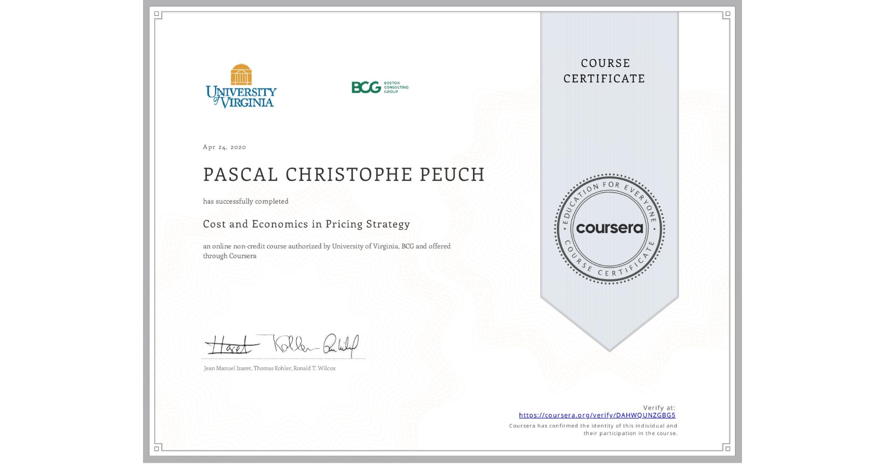 View certificate for PASCAL CHRISTOPHE  PEUCH, Cost and Economics in Pricing Strategy, an online non-credit course authorized by University of Virginia & BCG and offered through Coursera