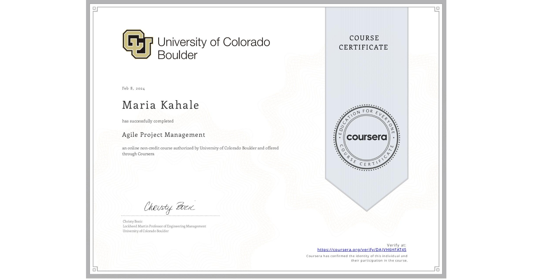 View certificate for Maria Kahale, Agile Project Management, an online non-credit course authorized by University of Colorado Boulder and offered through Coursera