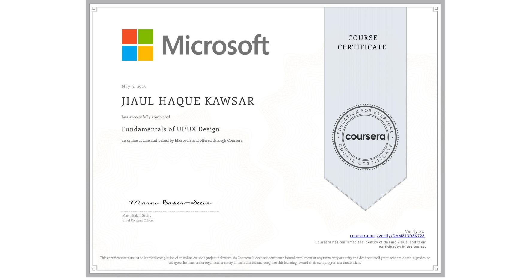 View certificate for JIAUL HAQUE  KAWSAR, Fundamentals of UI/UX Design, an online non-credit course authorized by Microsoft and offered through Coursera