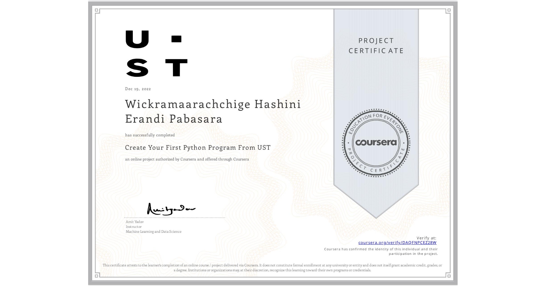 View certificate for Wickramaarachchige Hashini Erandi  Pabasara, Create Your First Python Program From UST, an online non-credit course authorized by Coursera and offered through Coursera