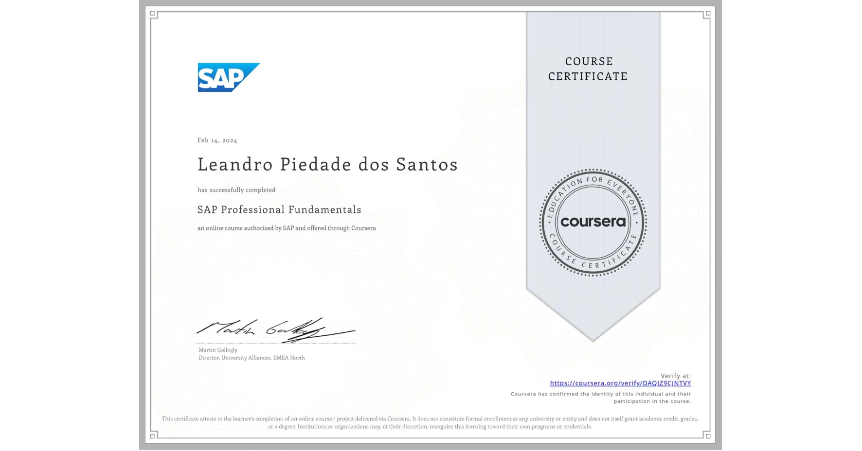 View certificate for Leandro Piedade dos Santos, SAP Professional Fundamentals, an online non-credit course authorized by SAP and offered through Coursera