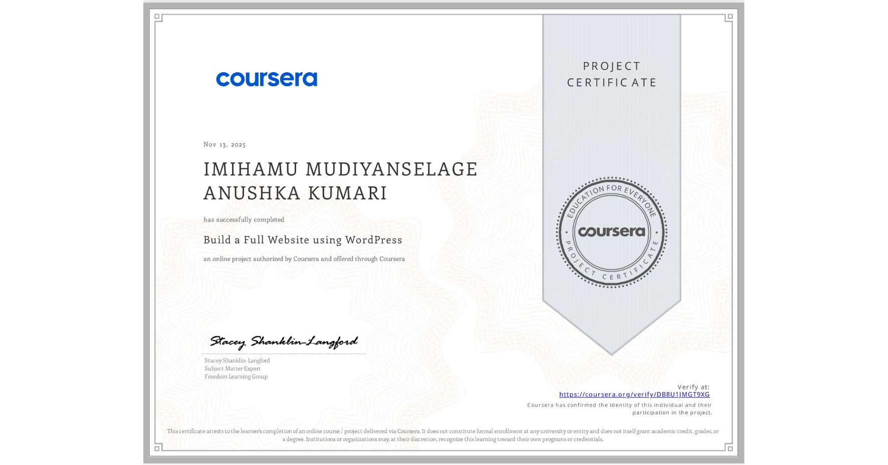 View certificate for IMIHAMU MUDIYANSELAGE     ANUSHKA KUMARI , Build a Full Website using WordPress, an online non-credit course authorized by Coursera and offered through Coursera