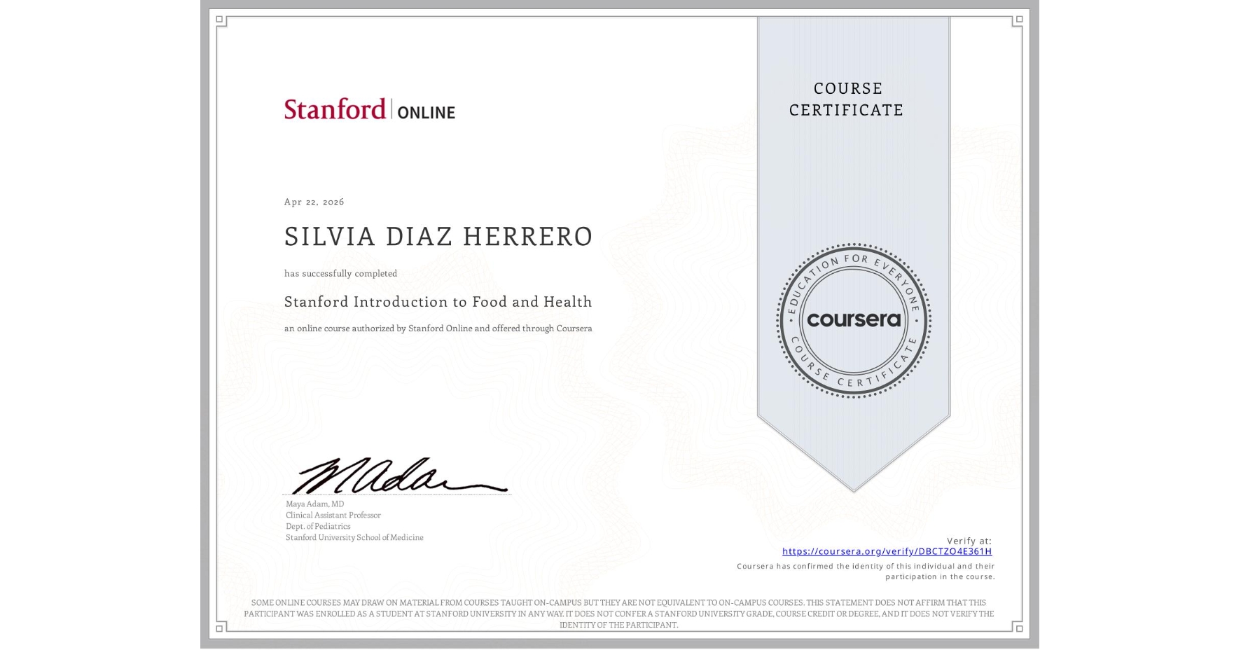 View certificate for SILVIA DIAZ HERRERO, Stanford Introduction to Food and Health, an online non-credit course authorized by Stanford Online and offered through Coursera