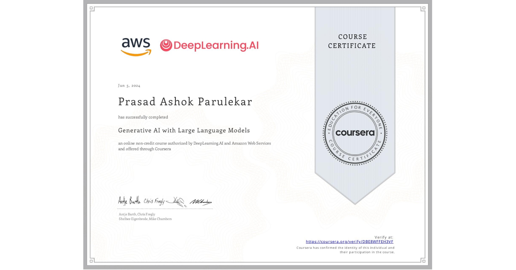 View certificate for Prasad Ashok Parulekar, Generative AI with Large Language Models, an online non-credit course authorized by DeepLearning.AI & Amazon Web Services and offered through Coursera