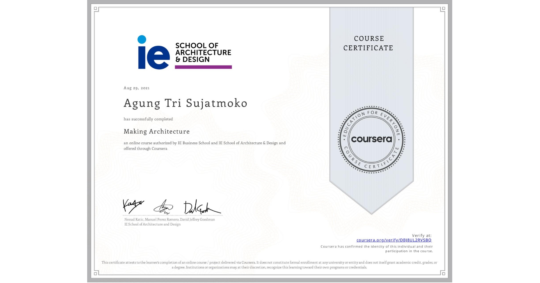 View certificate for Agung Tri Sujatmoko, Making Architecture, an online non-credit course authorized by IE Business School & IE School of Architecture & Design and offered through Coursera