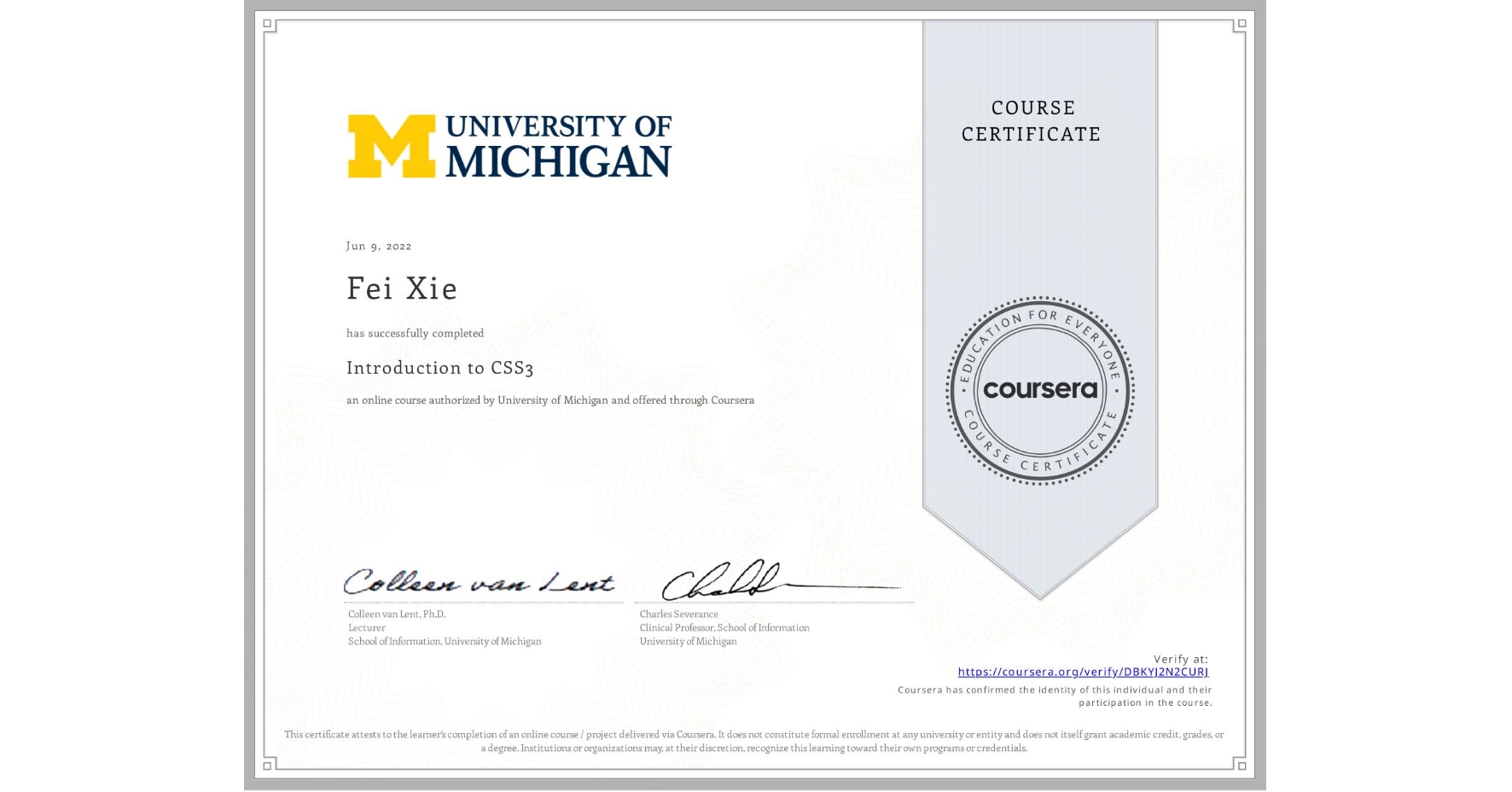 View certificate for Fei Xie, Introduction to CSS3, an online non-credit course authorized by University of Michigan and offered through Coursera
