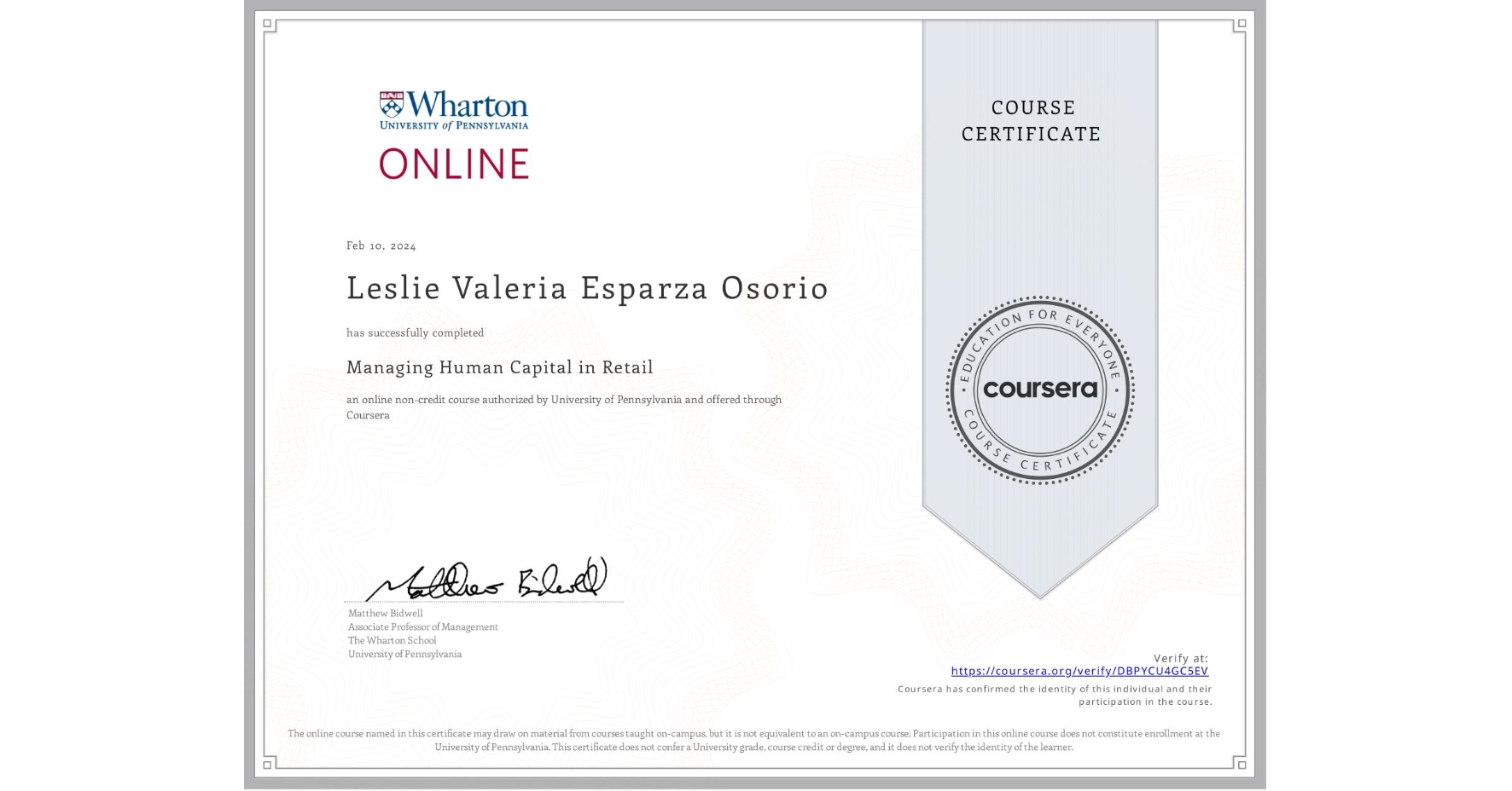 View certificate for Leslie Valeria Esparza Osorio, Managing Human Capital in Retail, an online non-credit course authorized by University of Pennsylvania and offered through Coursera