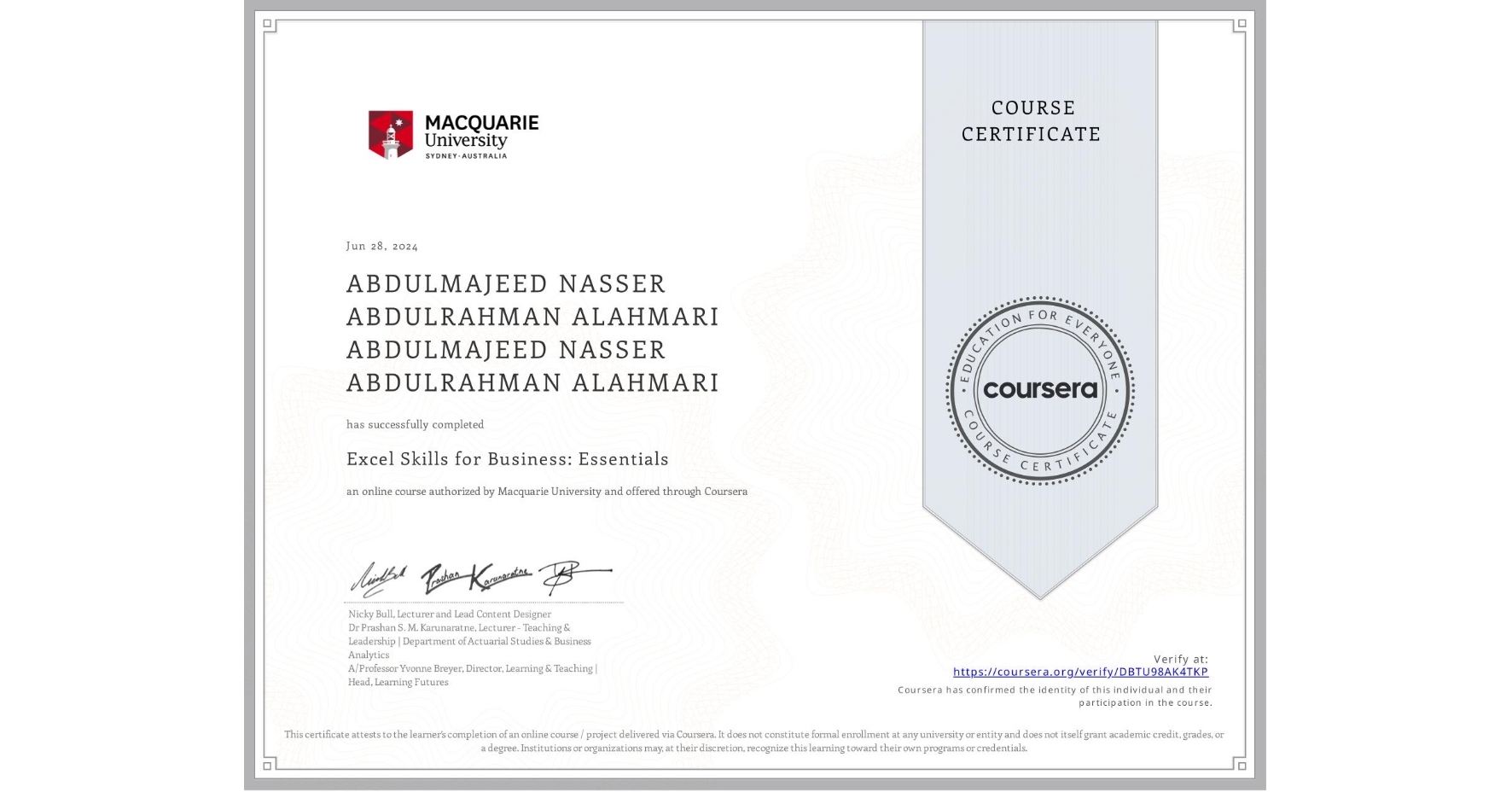 View certificate for ABDULMAJEED NASSER ABDULRAHMAN ALAHMARI ABDULMAJEED NASSER ABDULRAHMAN ALAHMARI, Excel Skills for Business: Essentials, an online non-credit course authorized by Macquarie University and offered through Coursera