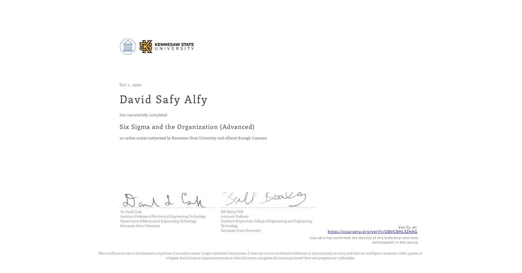 View certificate for David Safy Alfy, Six Sigma and the Organization (Advanced), an online non-credit course authorized by Kennesaw State University and offered through Coursera