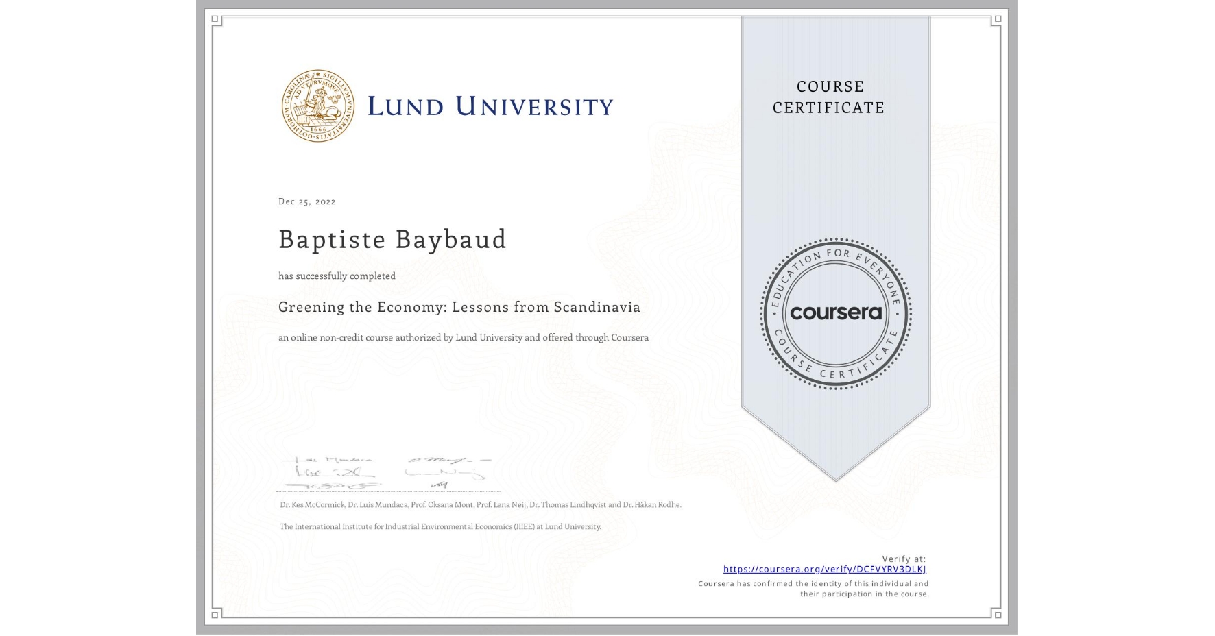 View certificate for Baptiste Baybaud, Greening the Economy: Lessons from Scandinavia, an online non-credit course authorized by Lund University and offered through Coursera