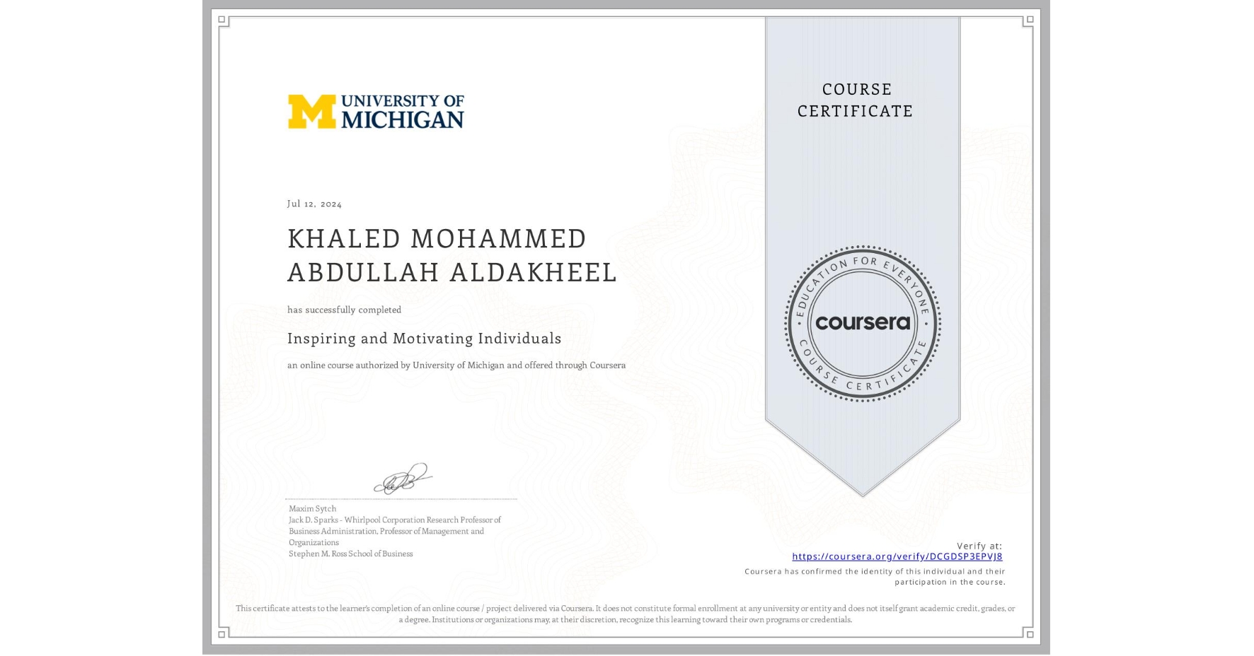 View certificate for KHALED MOHAMMED ABDULLAH ALDAKHEEL, Inspiring and Motivating Individuals, an online non-credit course authorized by University of Michigan and offered through Coursera