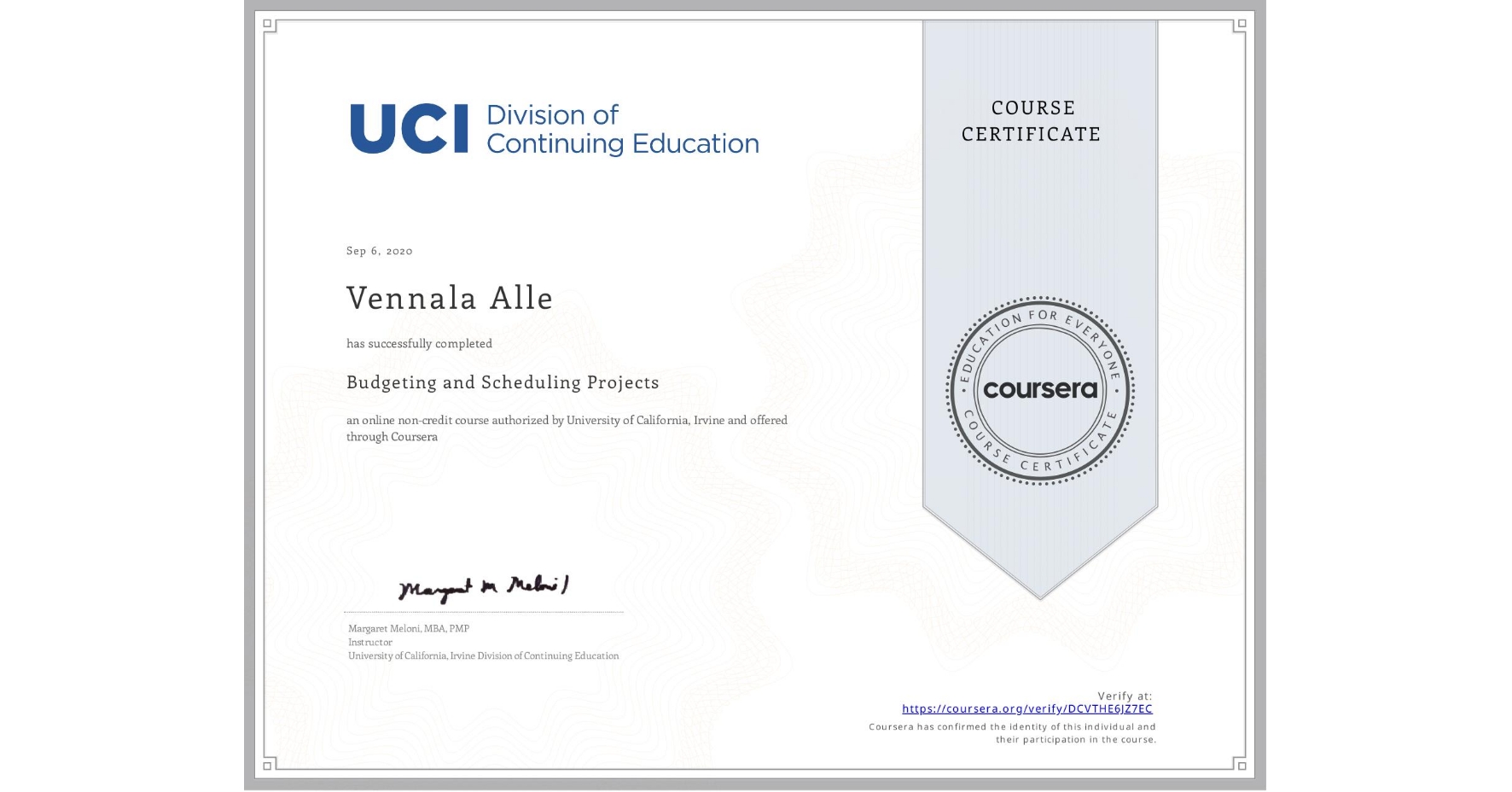 View certificate for Vennala Alle, Budgeting and Scheduling Projects, an online non-credit course authorized by University of California, Irvine and offered through Coursera