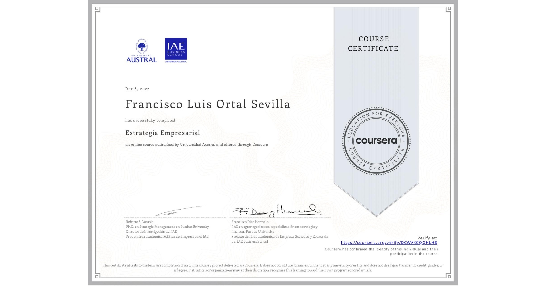 View certificate for Francisco Luis Ortal Sevilla, Estrategia Empresarial, an online non-credit course authorized by Universidad Austral and offered through Coursera