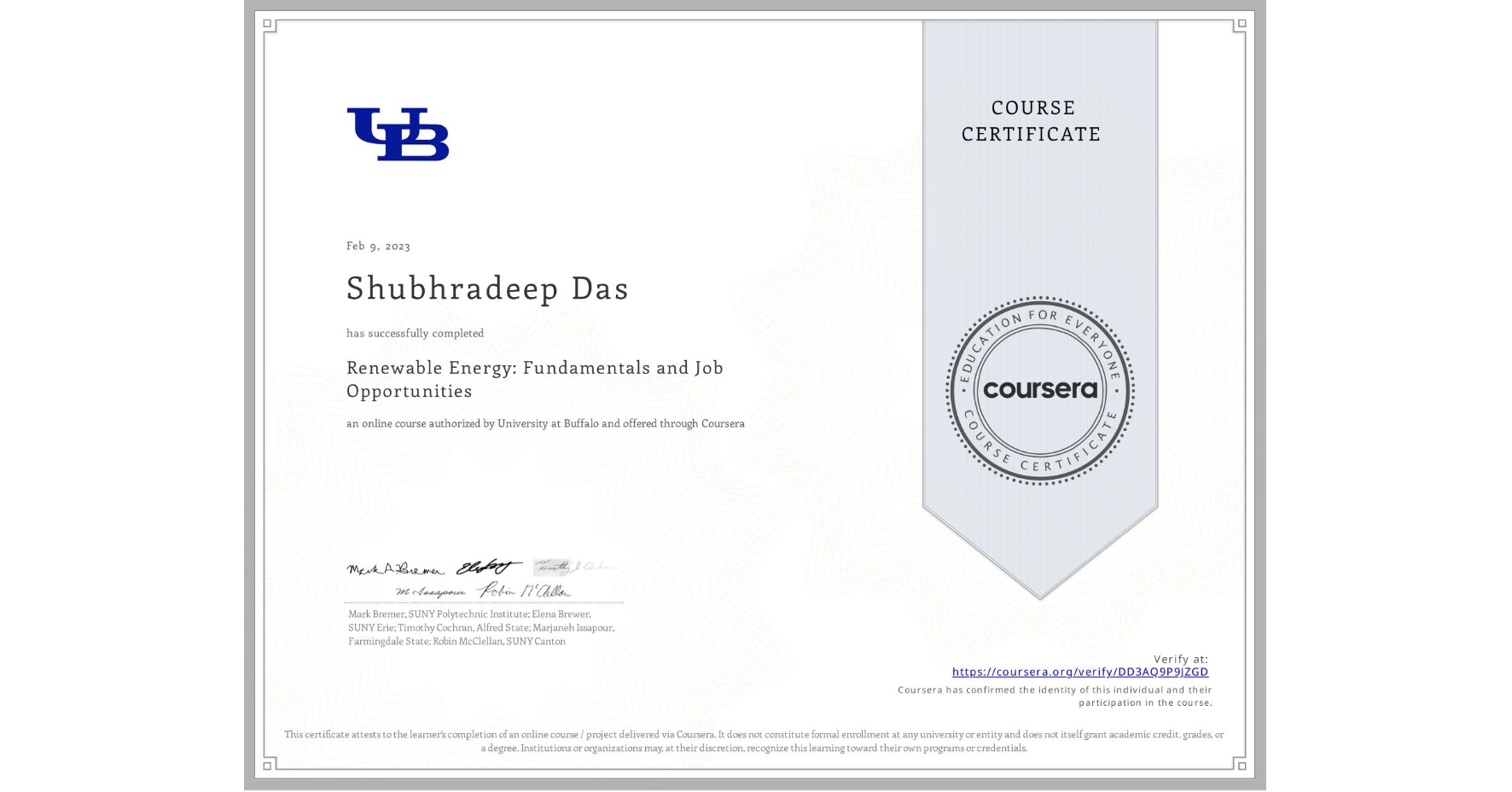 View certificate for Shubhradeep Das, Renewable Energy: Fundamentals and Job Opportunities, an online non-credit course authorized by University at Buffalo and offered through Coursera