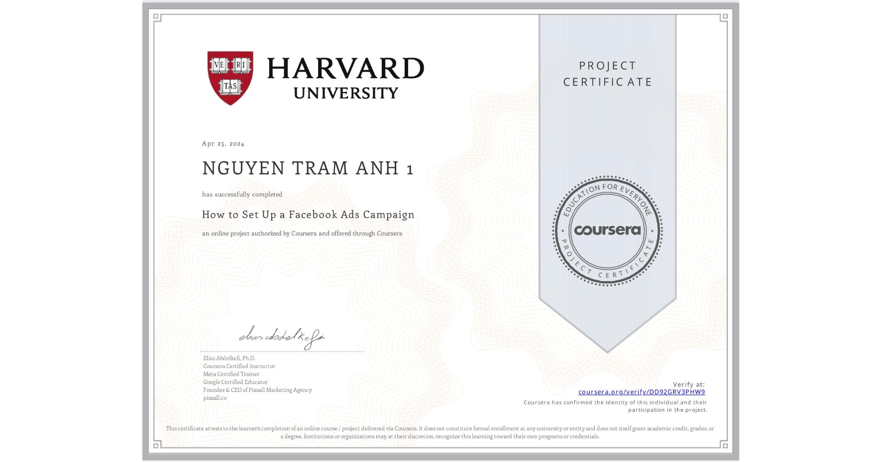 View certificate for NGUYEN TRAM ANH 1, How to Set Up a Facebook Ads Campaign, an online non-credit course authorized by Coursera and offered through Coursera