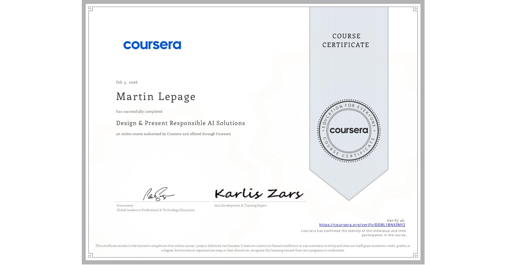 View certificate for Martin Lepage, Design & Present Responsible AI Solutions, an online non-credit course authorized by Coursera and offered through Coursera
