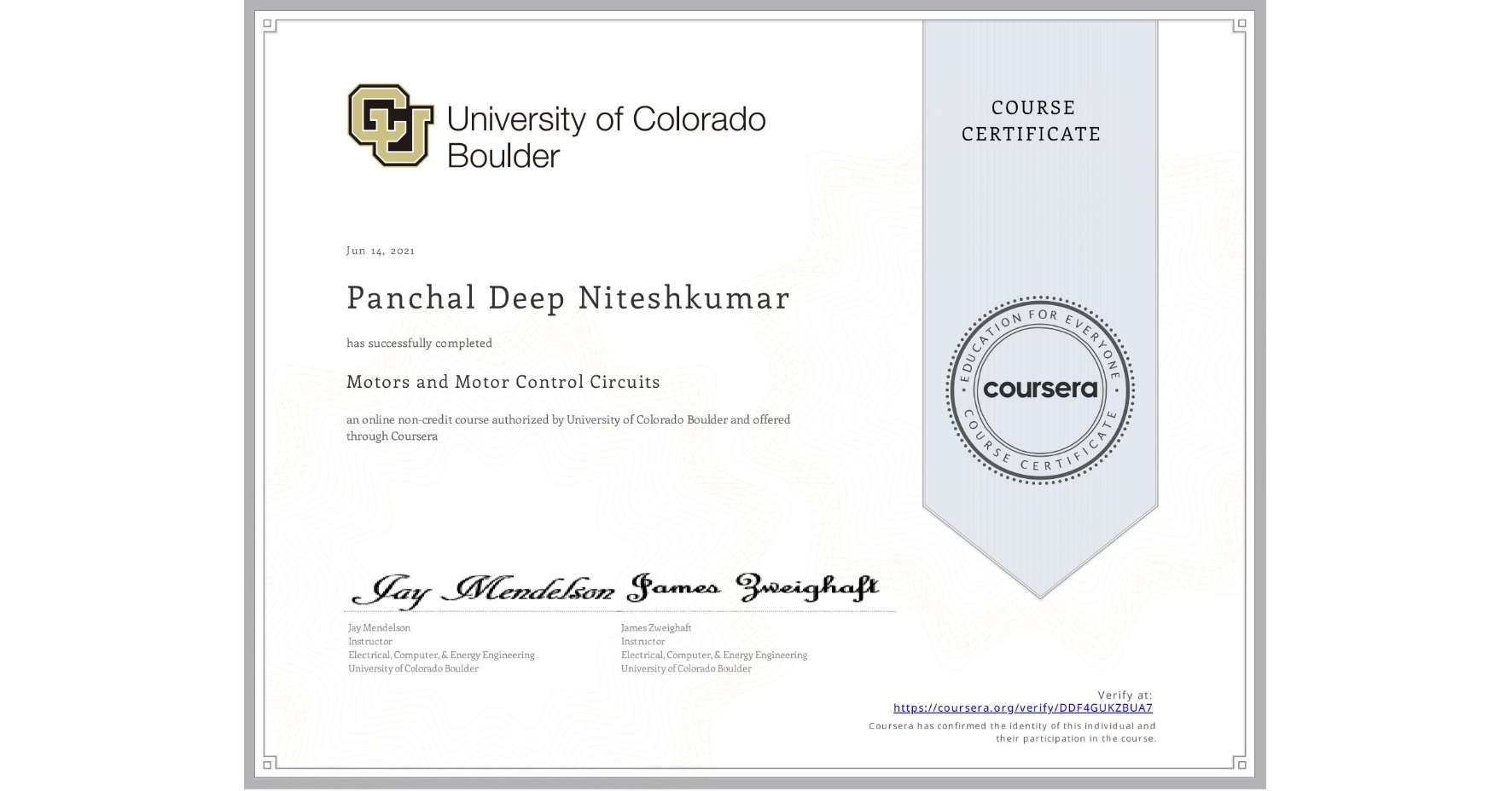 View certificate for Panchal Deep  Niteshkumar, Motors and Motor Control Circuits, an online non-credit course authorized by University of Colorado Boulder and offered through Coursera