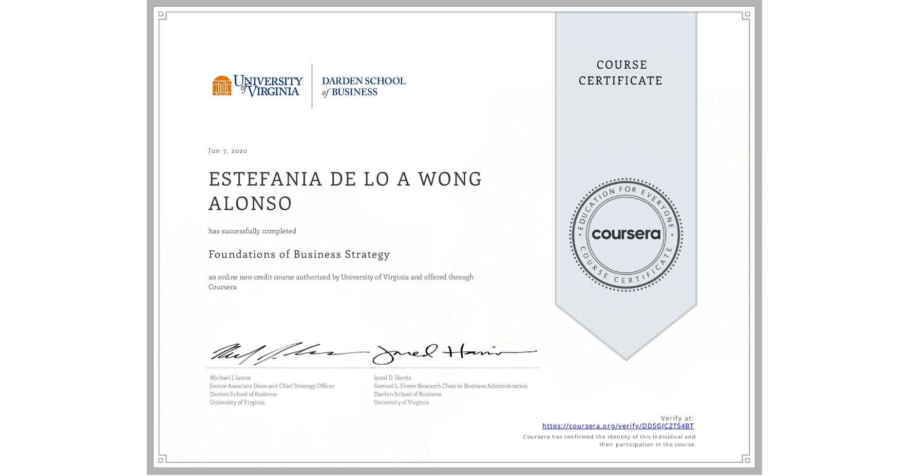 View certificate for ESTEFANIA DE LO A  WONG ALONSO, Foundations of Business Strategy, an online non-credit course authorized by University of Virginia and offered through Coursera