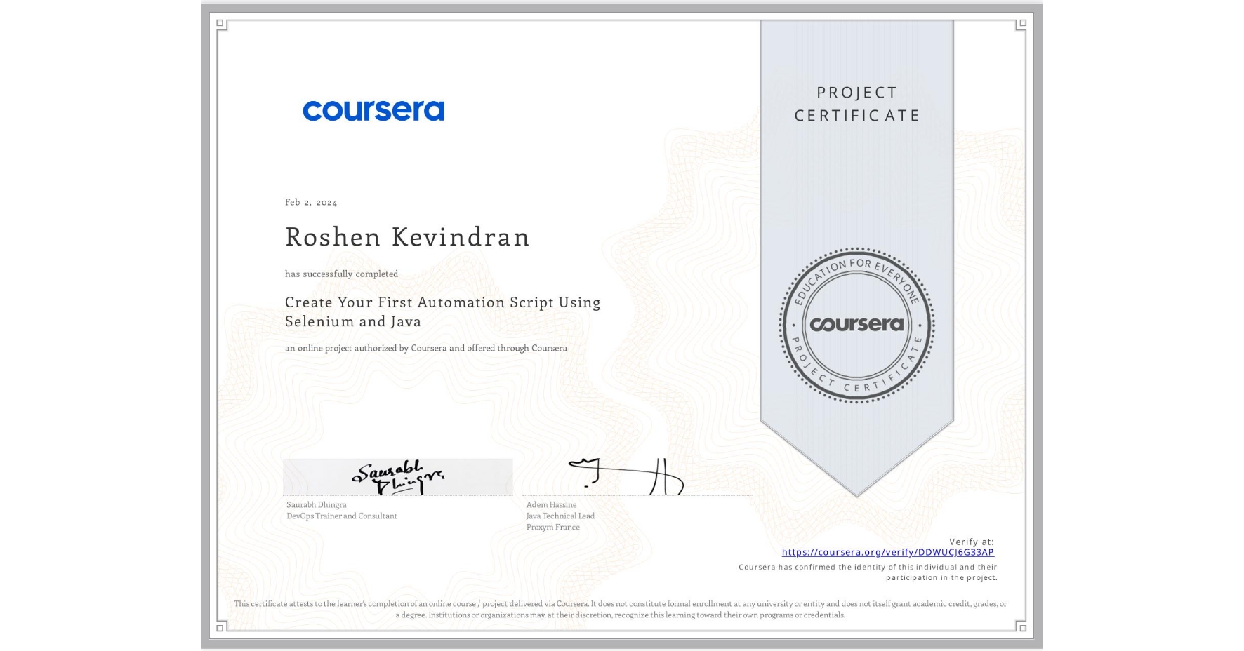 View certificate for Roshen Kevindran, Create Your First Automation Script Using Selenium and Java, an online non-credit course authorized by Coursera and offered through Coursera