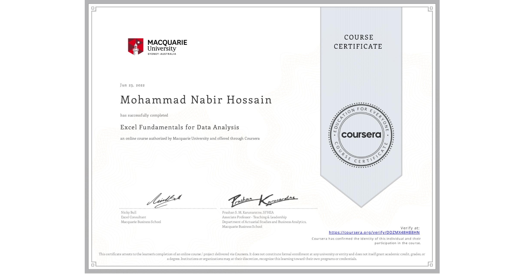 View certificate for Mohammad Nabir Hossain, Excel Fundamentals for Data Analysis, an online non-credit course authorized by Macquarie University and offered through Coursera