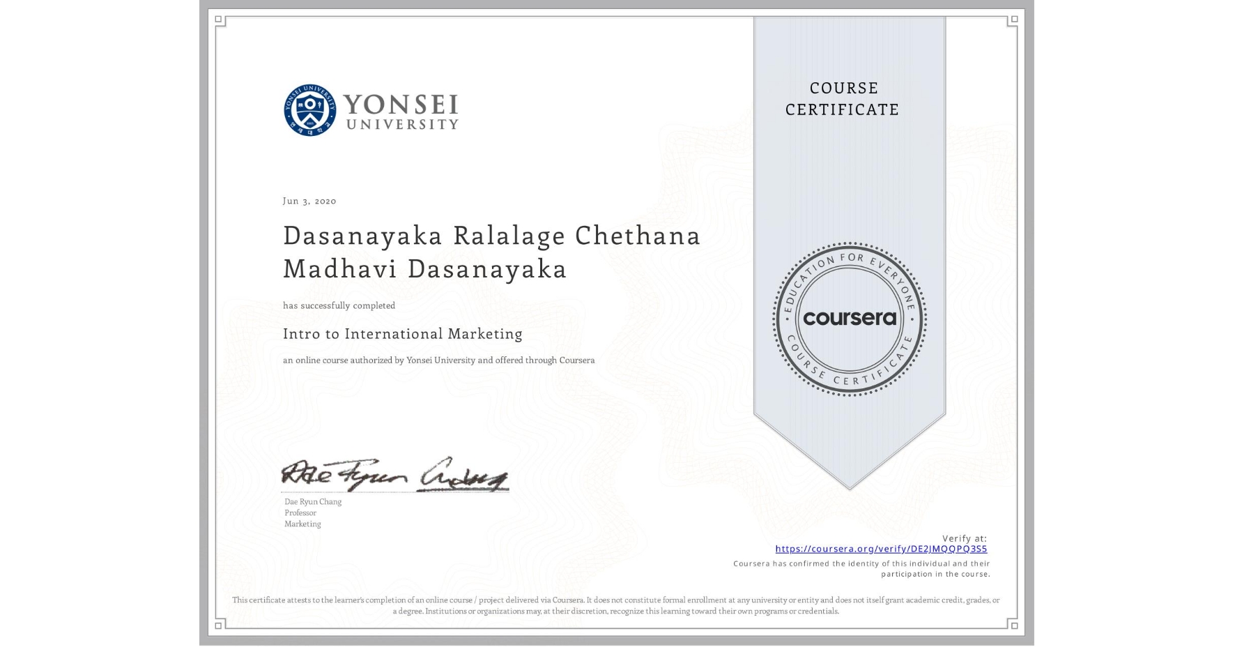 View certificate for Dasanayaka Ralalage Chethana Madhavi Dasanayaka, Intro to International Marketing, an online non-credit course authorized by Yonsei University and offered through Coursera