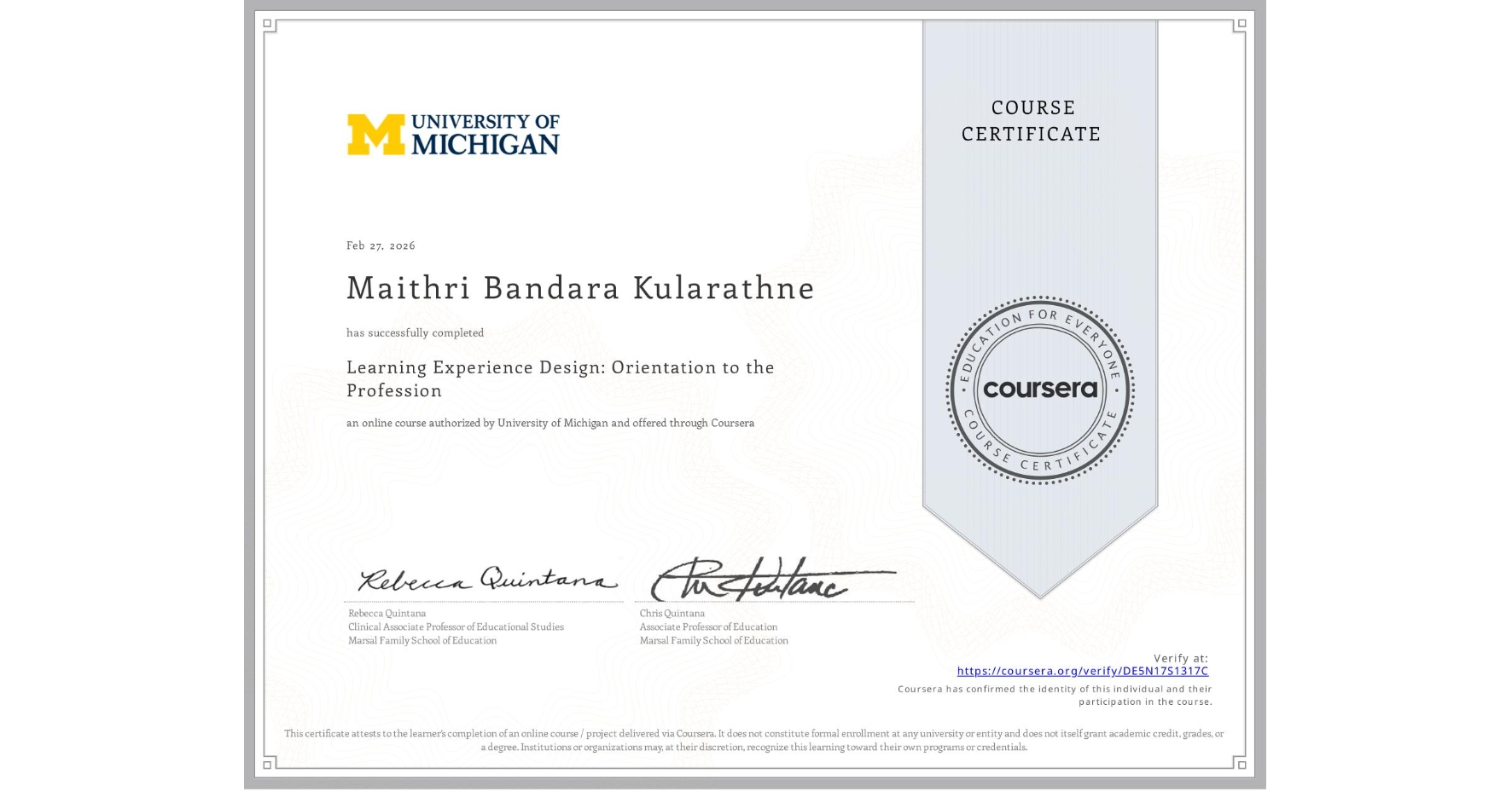 View certificate for Maithri Bandara Kularathne, Learning Experience Design: Orientation to the Profession, an online non-credit course authorized by University of Michigan and offered through Coursera