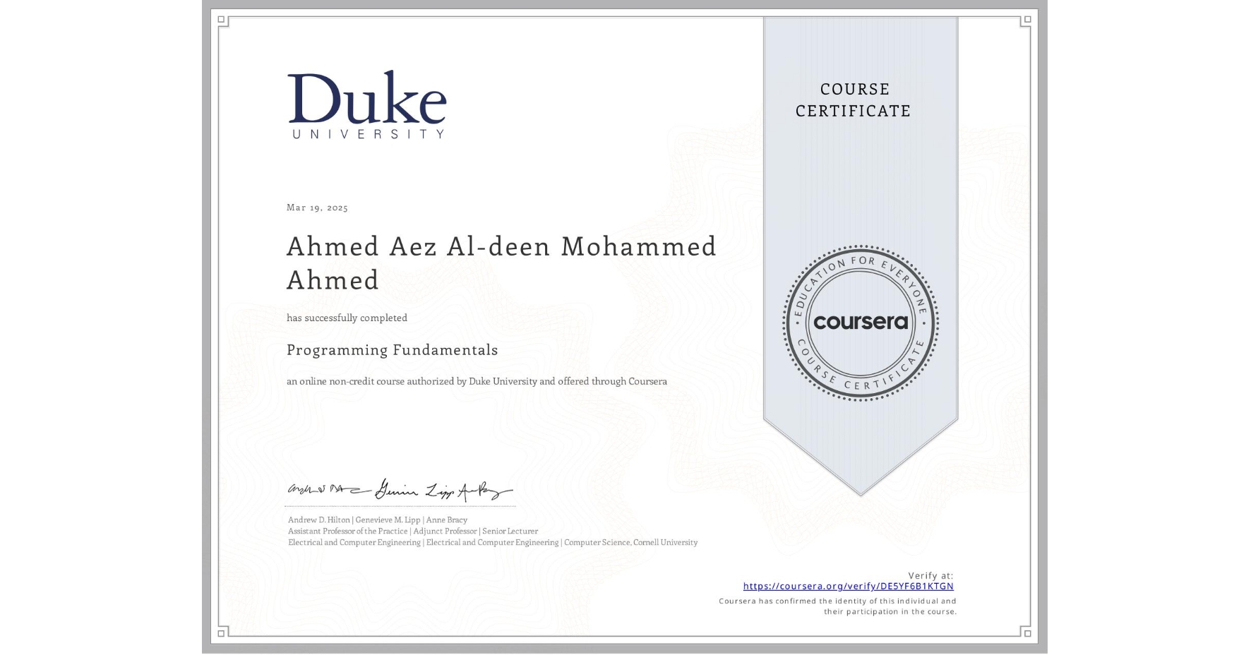 View certificate for Ahmed Aez Al-deen Mohammed  Ahmed, Programming Fundamentals, an online non-credit course authorized by Duke University and offered through Coursera
