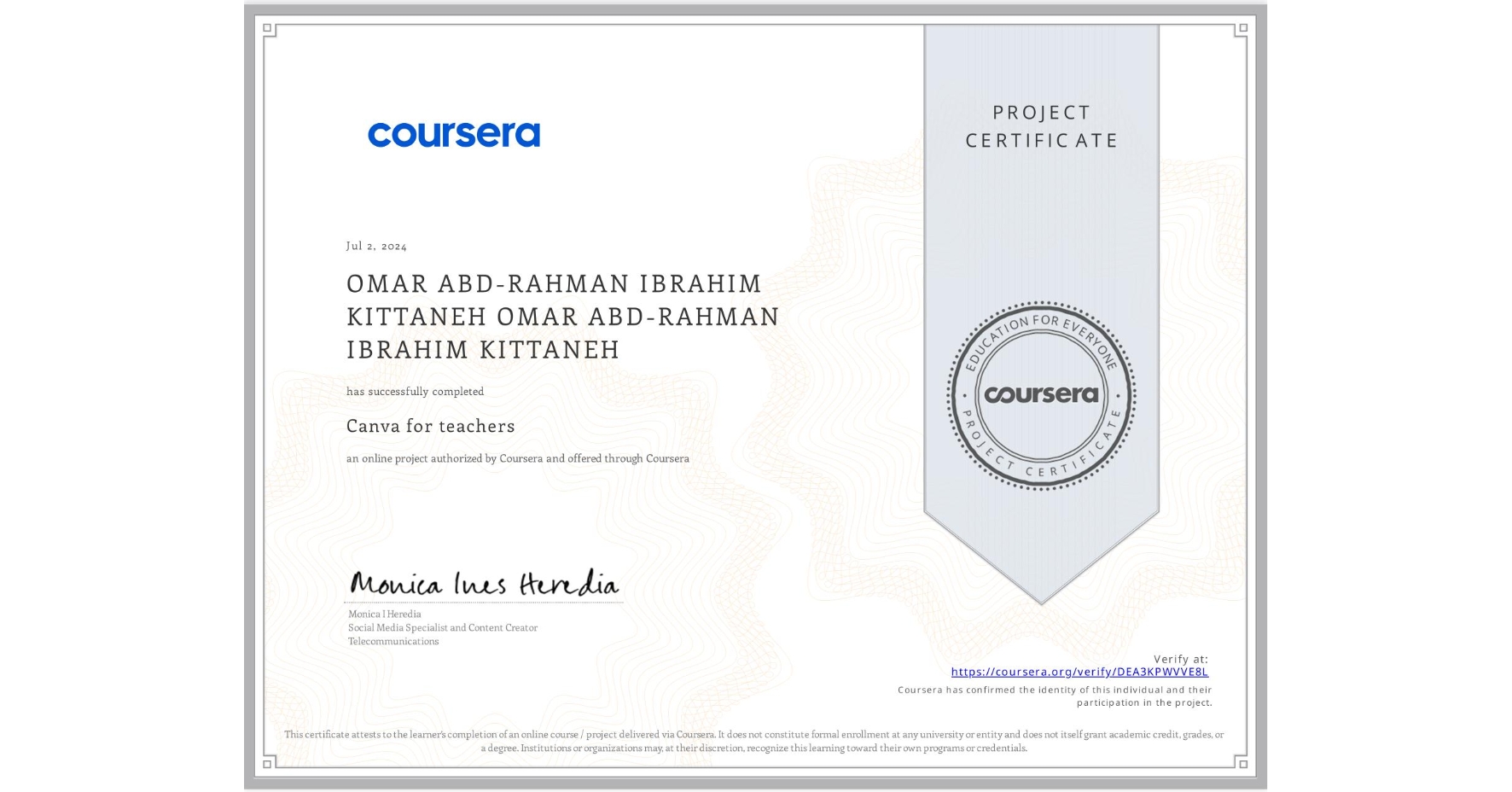 View certificate for OMAR ABD-RAHMAN IBRAHIM KITTANEH OMAR ABD-RAHMAN IBRAHIM KITTANEH, Canva for teachers, an online non-credit course authorized by Coursera and offered through Coursera
