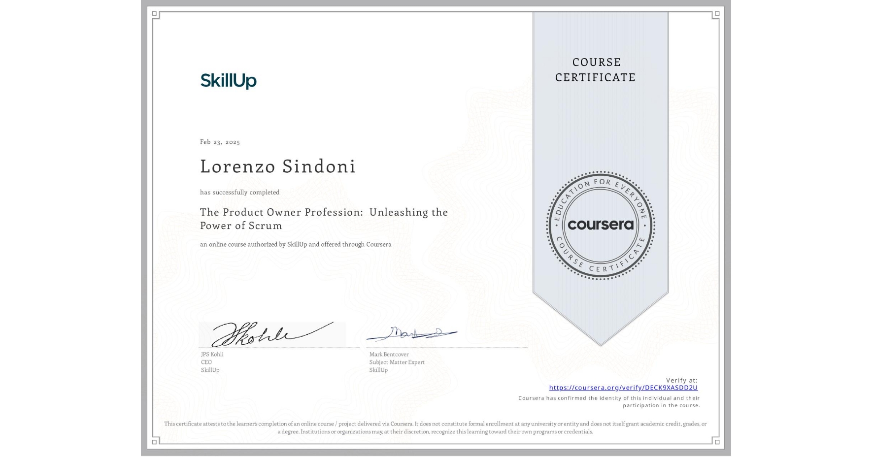 View certificate for Lorenzo Sindoni, The Product Owner Profession:  Unleashing the Power of Scrum, an online non-credit course authorized by SkillUp and offered through Coursera
