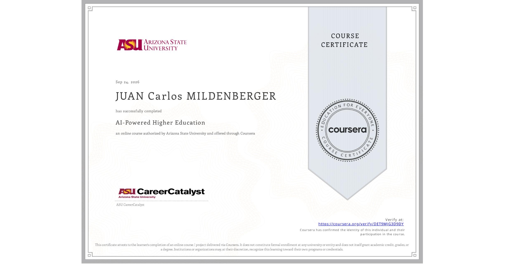 View certificate for JUAN Carlos  MILDENBERGER, AI-Powered Higher Education, an online non-credit course authorized by Arizona State University and offered through Coursera