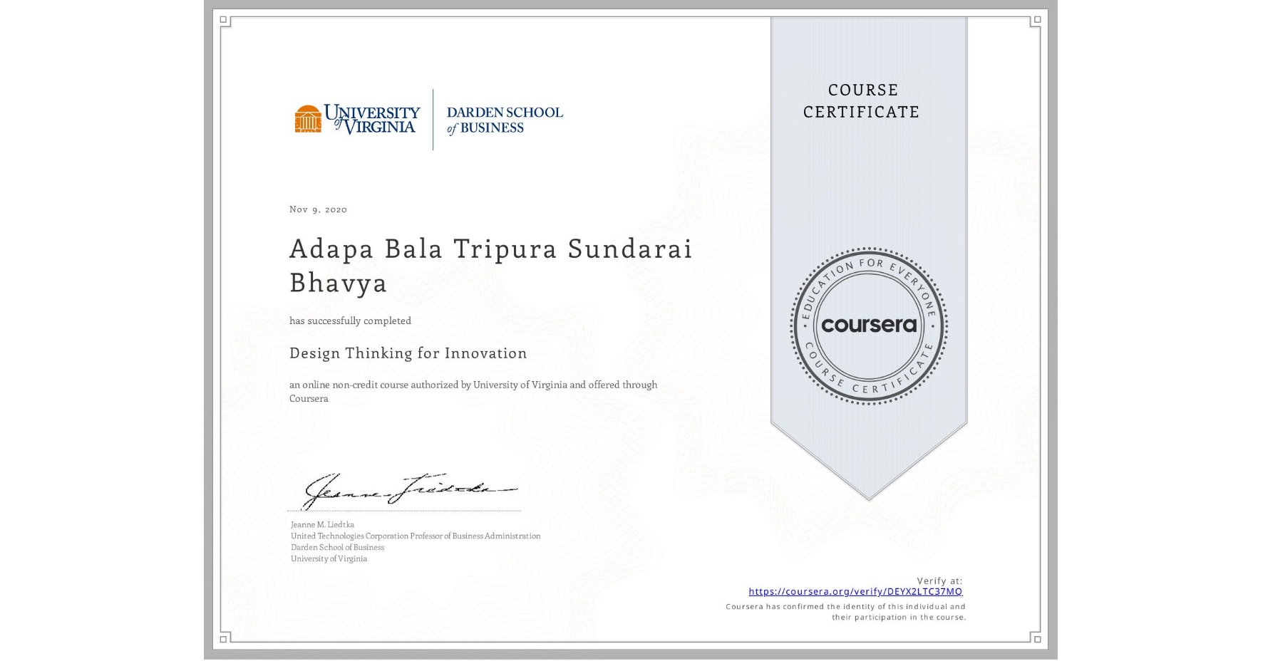 View certificate for Adapa Bala Tripura Sundarai  Bhavya, Design Thinking for Innovation, an online non-credit course authorized by University of Virginia and offered through Coursera