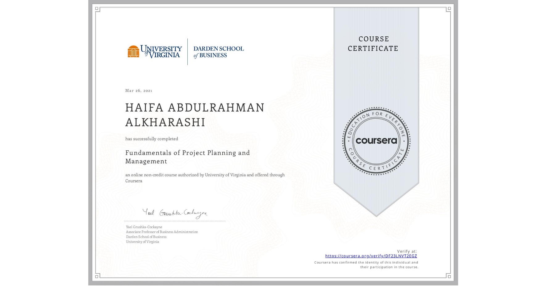 View certificate for HAIFA ABDULRAHMAN ALKHARASHI, Fundamentals of Project Planning and Management, an online non-credit course authorized by University of Virginia and offered through Coursera