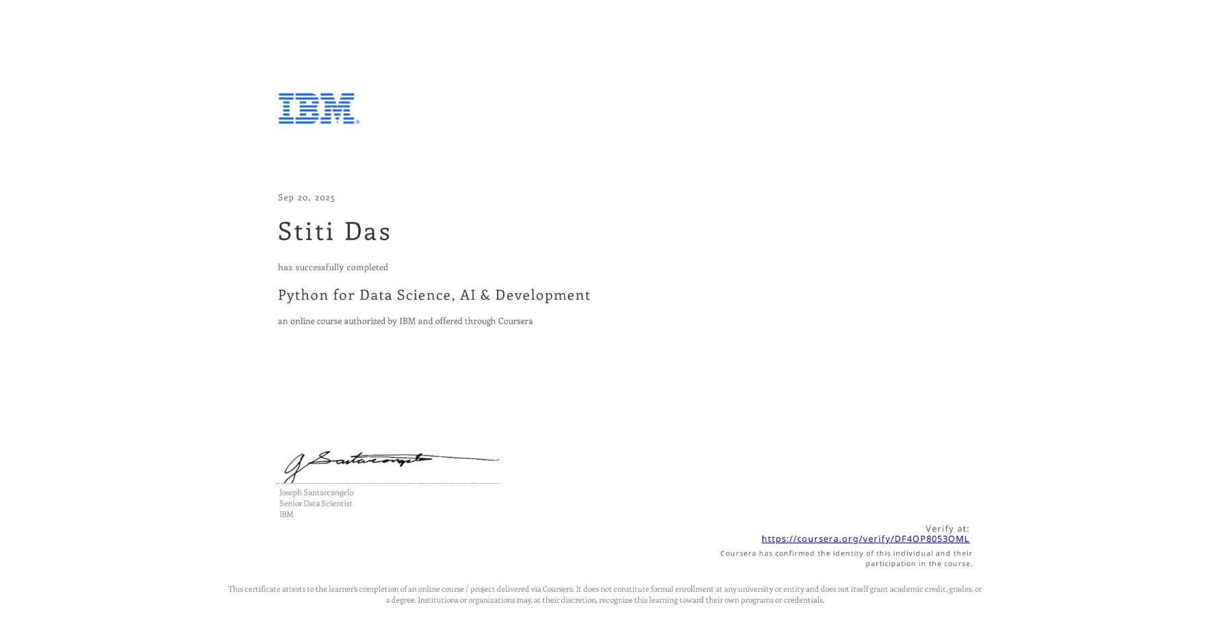 View certificate for Stiti Das, Python for Data Science, AI & Development, an online non-credit course authorized by IBM and offered through Coursera