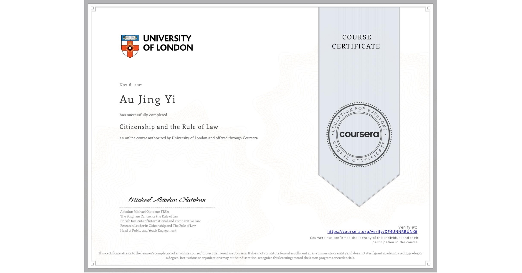 View certificate for Au Jing Yi, Citizenship and the Rule of Law, an online non-credit course authorized by University of London and offered through Coursera