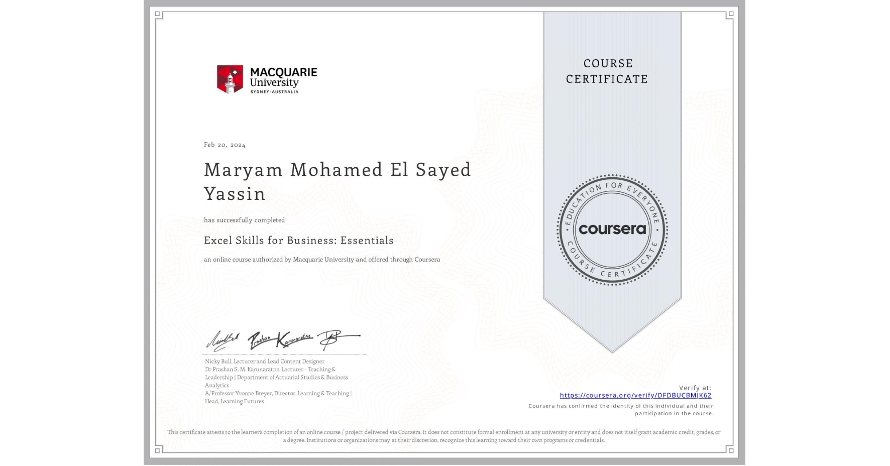 View certificate for Maryam Mohamed El Sayed Yassin, Excel Skills for Business: Essentials, an online non-credit course authorized by Macquarie University and offered through Coursera
