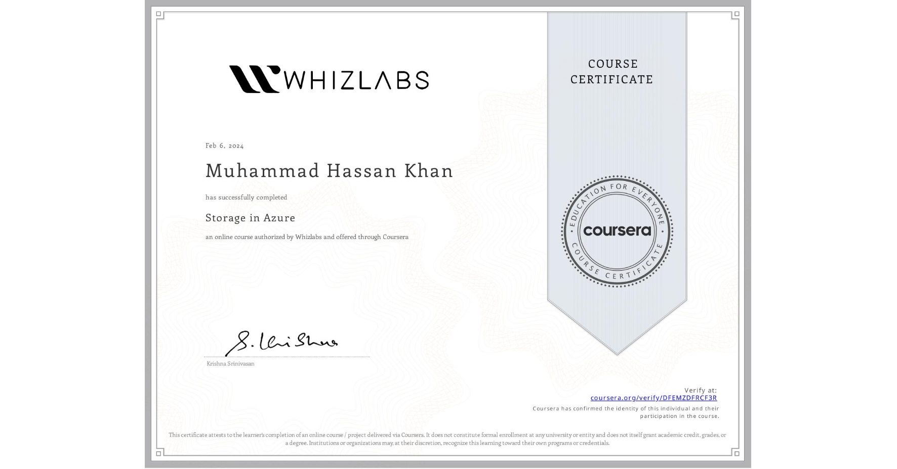 View certificate for Muhammad Hassan  Khan, Storage in Azure, an online non-credit course authorized by Whizlabs and offered through Coursera