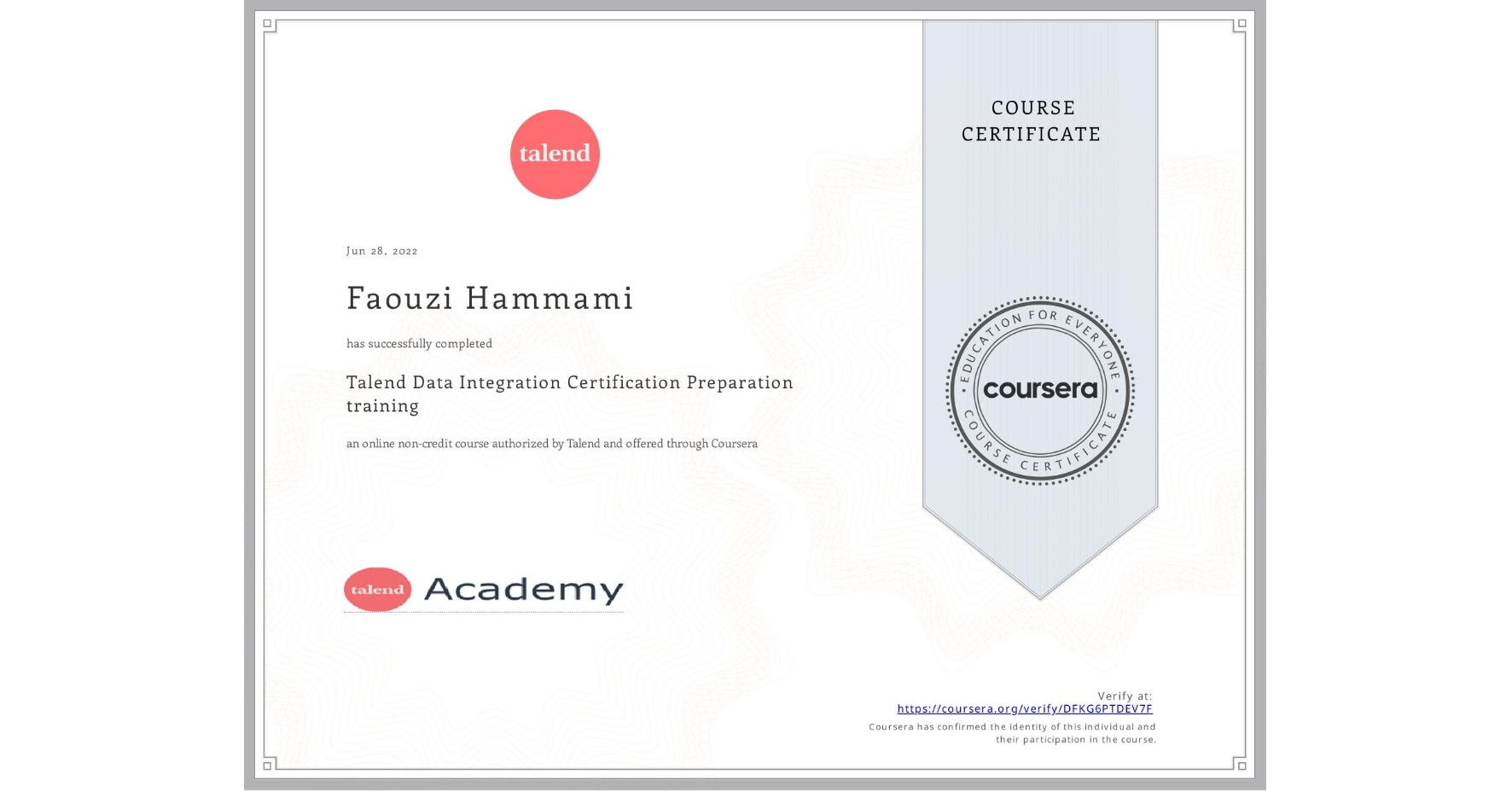 View certificate for Faouzi Hammami, Talend Data Integration Certification Preparation training, an online non-credit course authorized by Talend and offered through Coursera