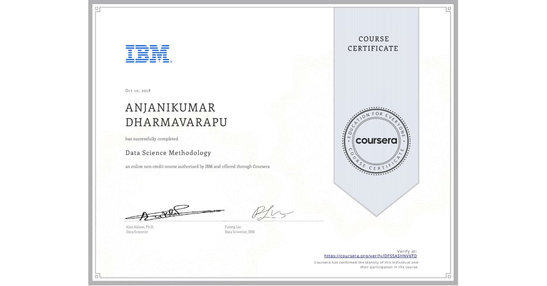 View certificate for ANJANIKUMAR DHARMAVARAPU, Data Science Methodology, an online non-credit course authorized by IBM and offered through Coursera