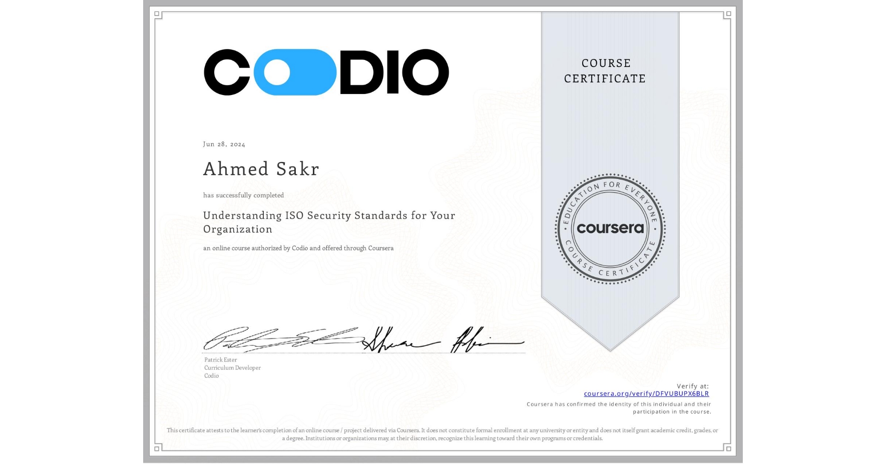 View certificate for Ahmed Sakr, Understanding ISO Security Standards for Your Organization, an online non-credit course authorized by Codio and offered through Coursera