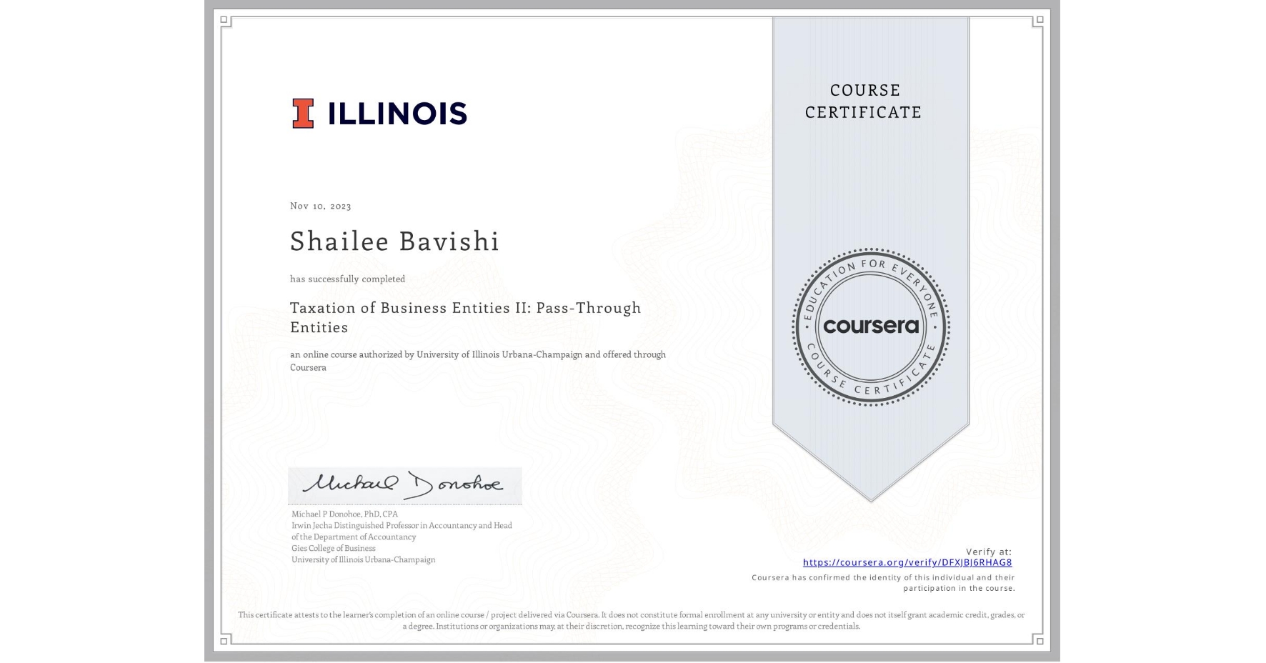 View certificate for Shailee Bavishi, Taxation of Business Entities II: Pass-Through Entities, an online non-credit course authorized by University of Illinois Urbana-Champaign and offered through Coursera